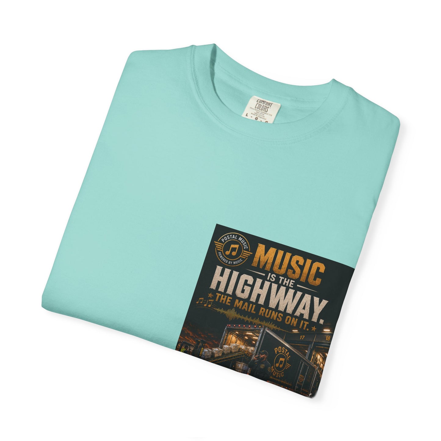 Postal Music — Music Is the Highway — Garment-Dyed T-Shirt
