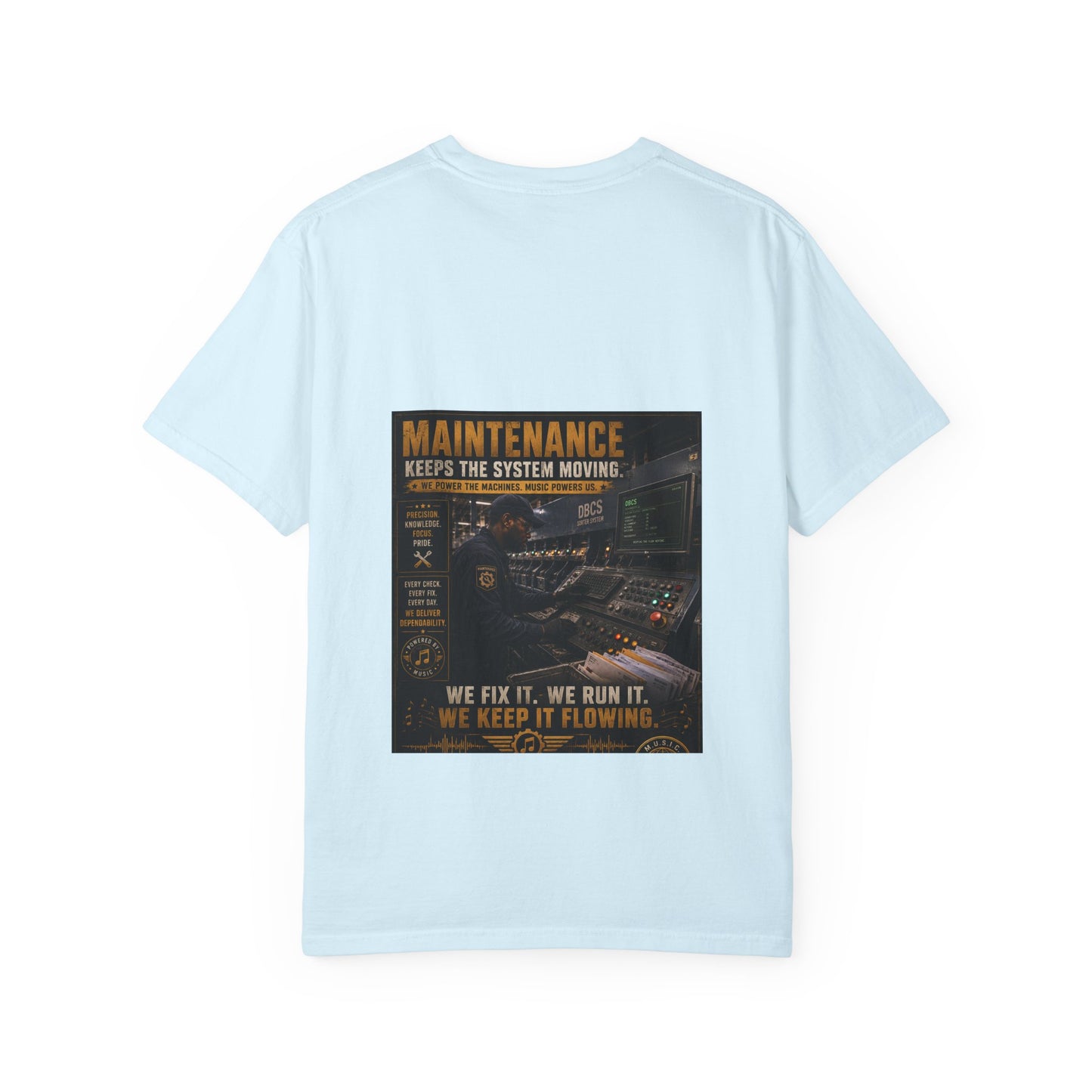 Postal Music — Maintenance Keeps the System Moving — Garment-Dyed T-Shirt