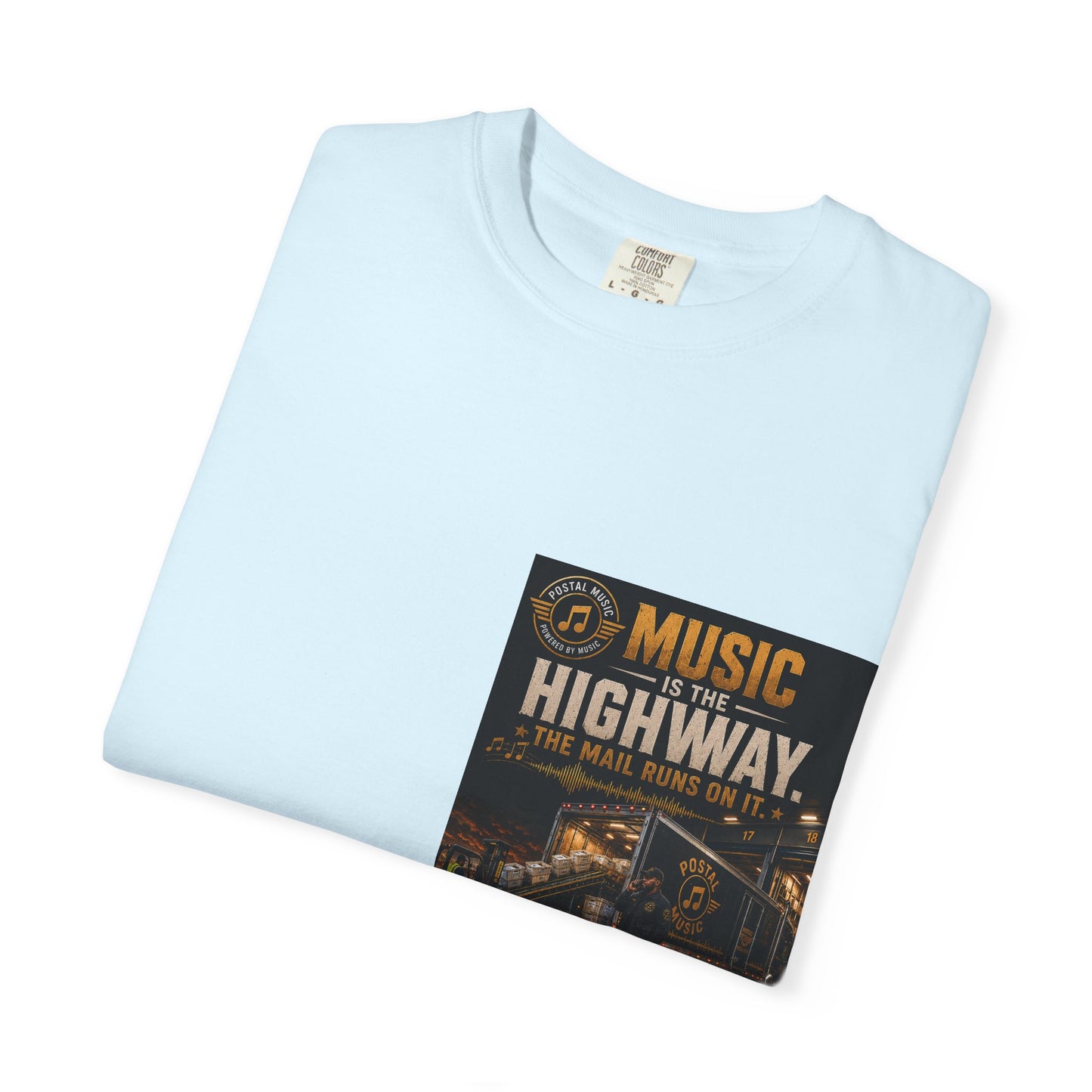 Postal Music — Music Is the Highway — Garment-Dyed T-Shirt