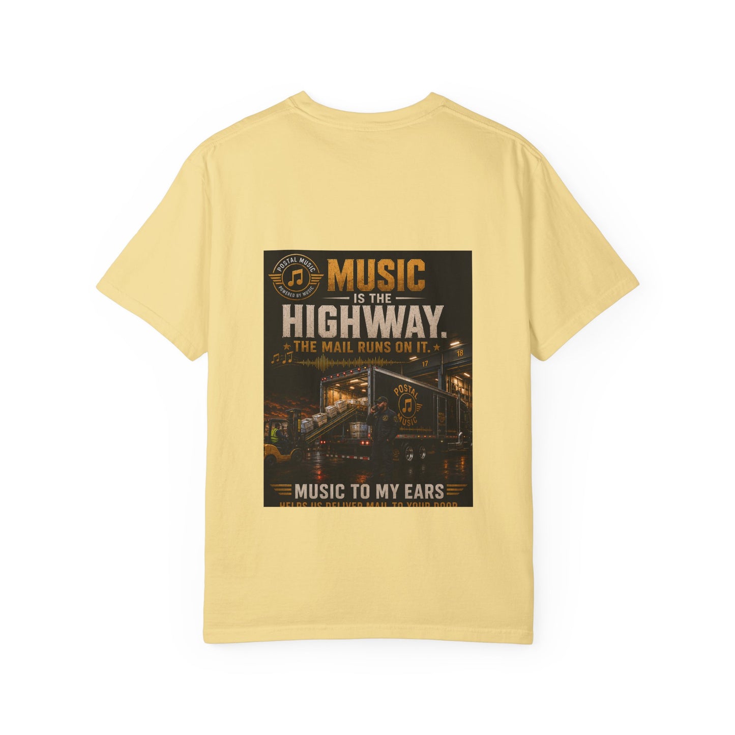 Postal Music — Music Is the Highway — Garment-Dyed T-Shirt