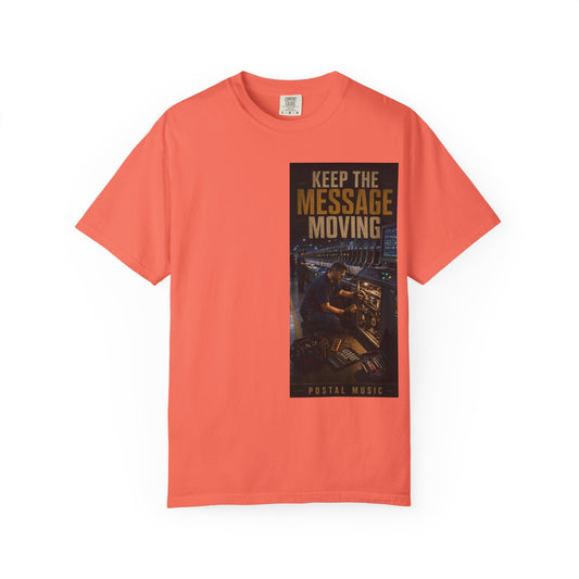 Postal Music — Keep the Message Moving — Garment-Dyed T-Shirt