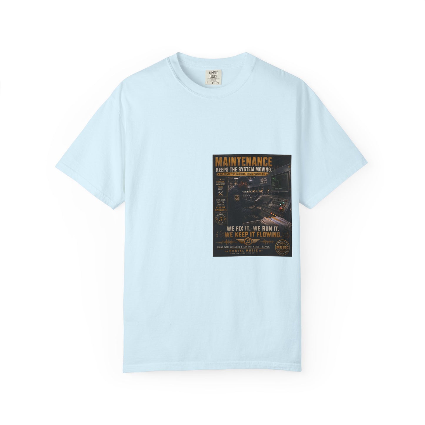 Postal Music — Maintenance Keeps the System Moving — Garment-Dyed T-Shirt