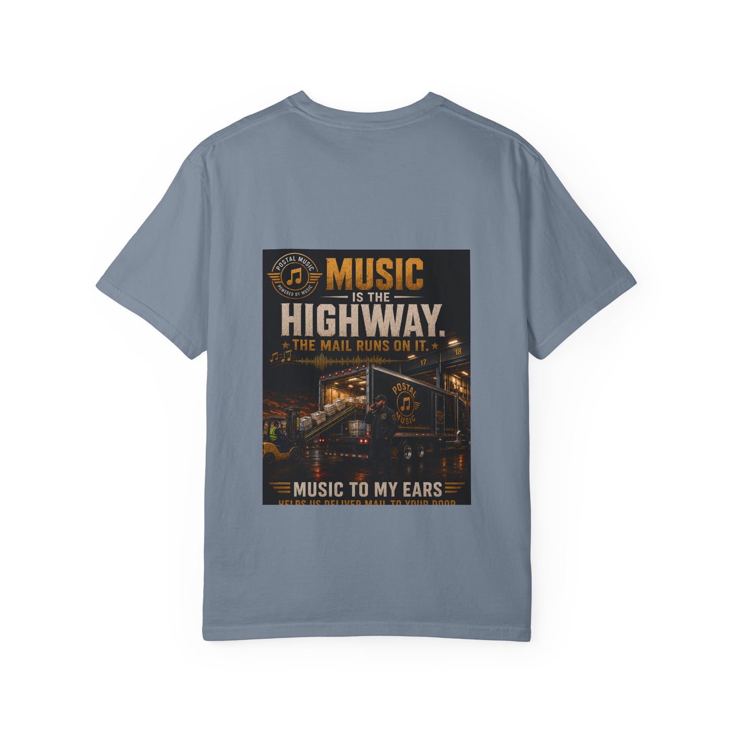 Postal Music — Music Is the Highway — Garment-Dyed T-Shirt