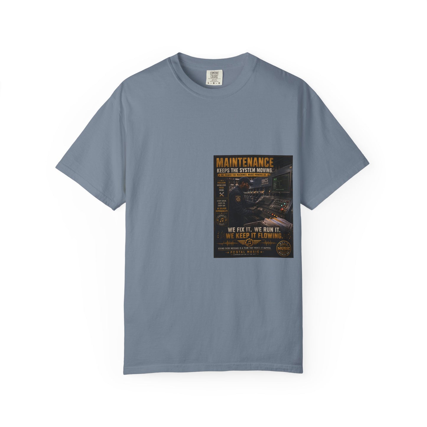 Postal Music — Maintenance Keeps the System Moving — Garment-Dyed T-Shirt