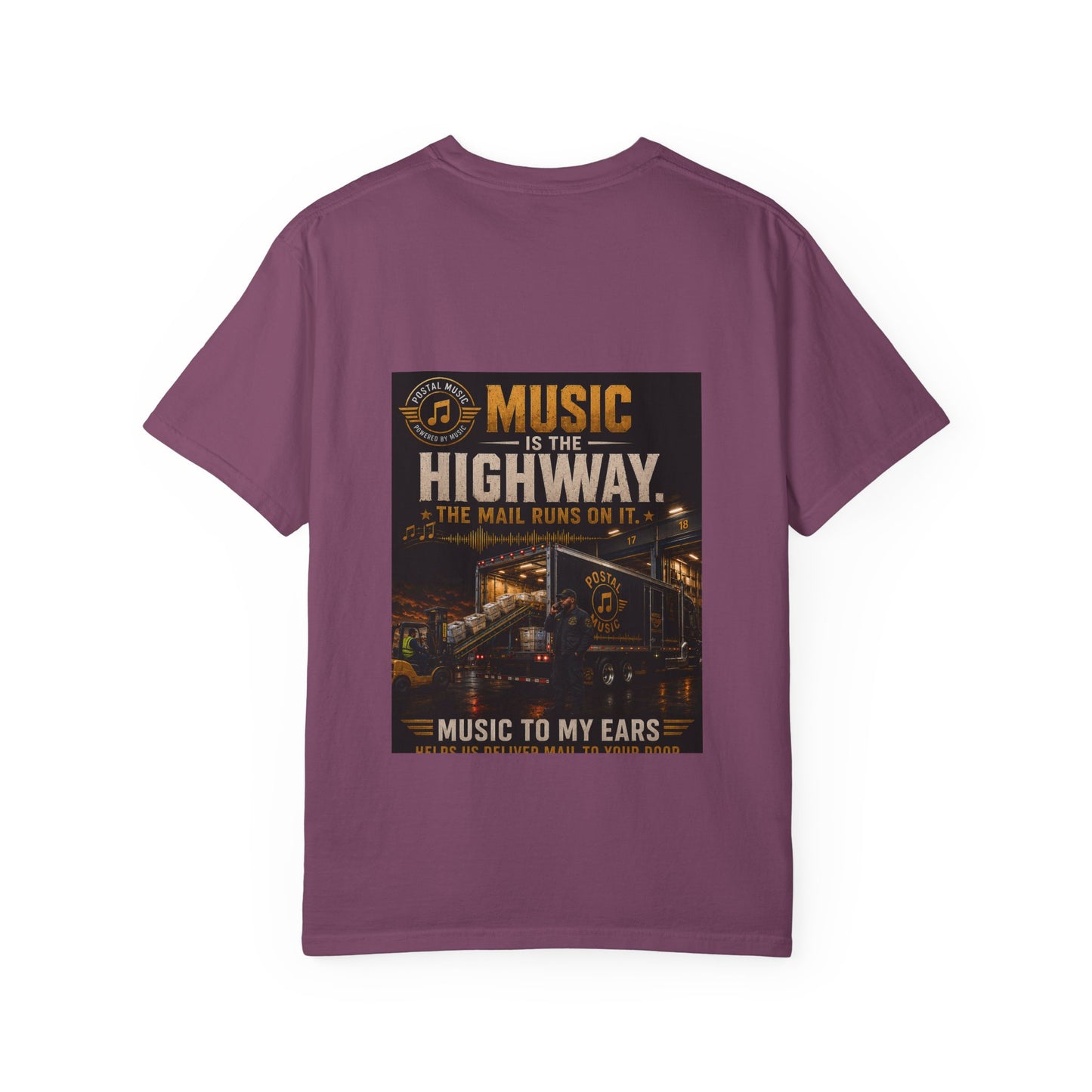 Postal Music — Music Is the Highway — Garment-Dyed T-Shirt