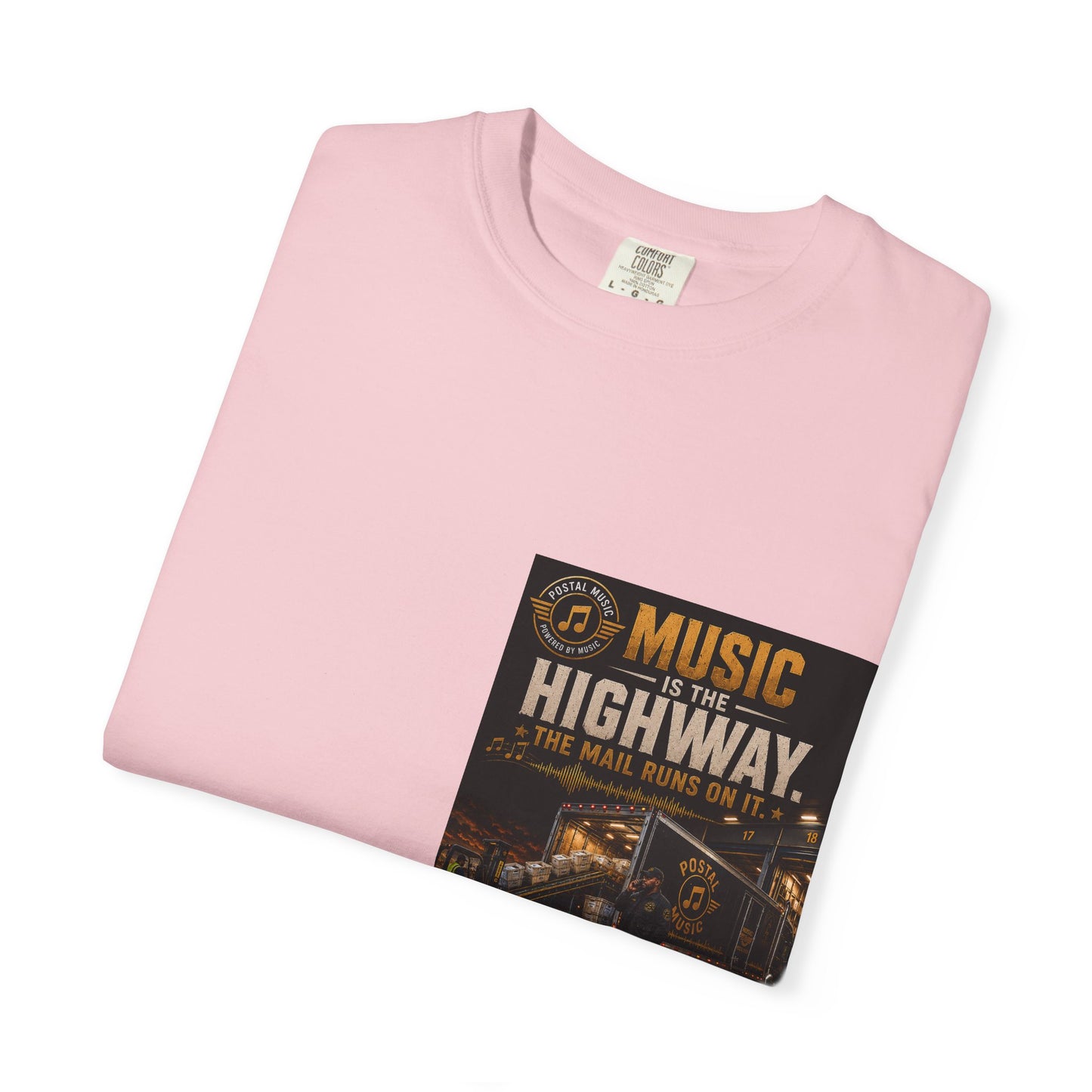 Postal Music — Music Is the Highway — Garment-Dyed T-Shirt