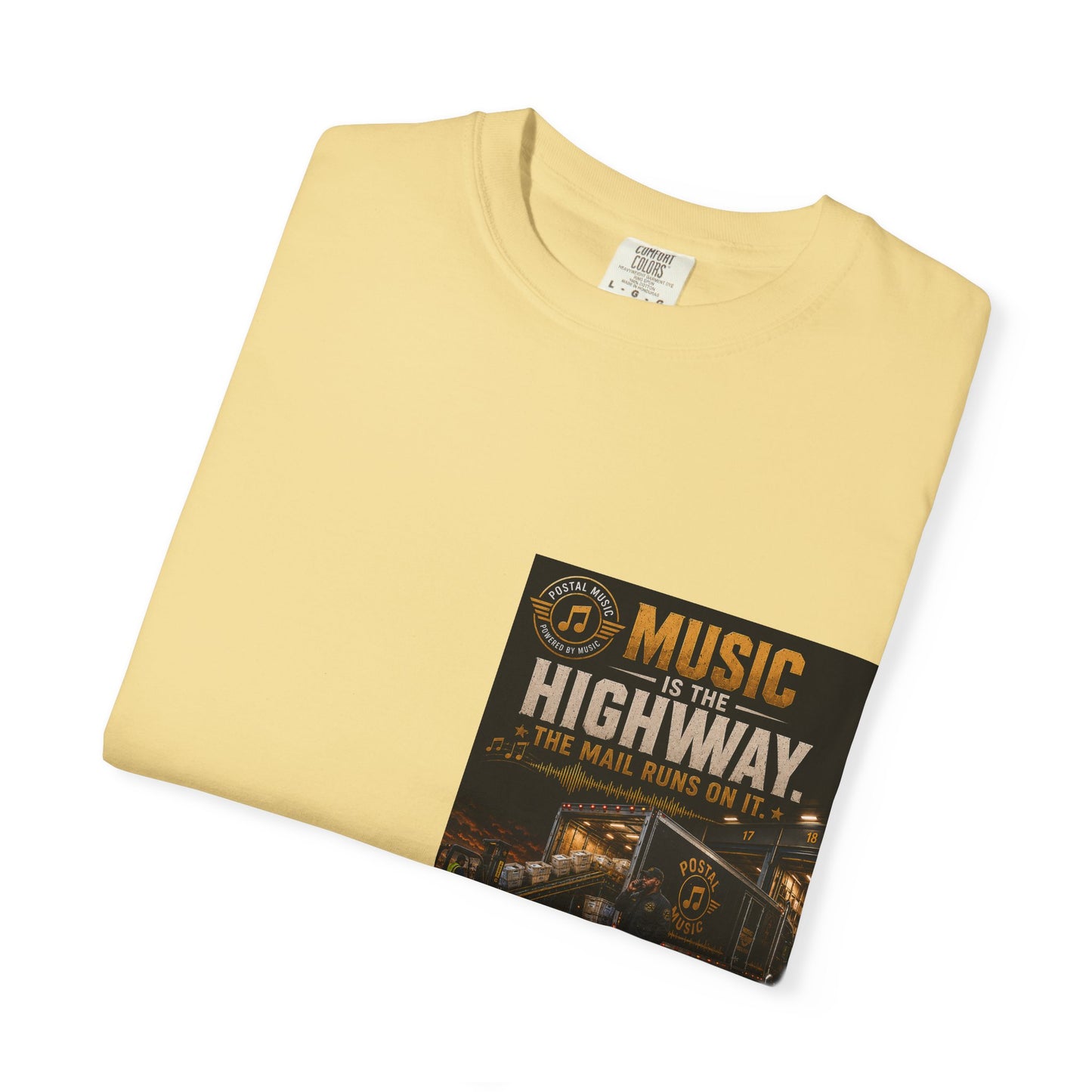 Postal Music — Music Is the Highway — Garment-Dyed T-Shirt