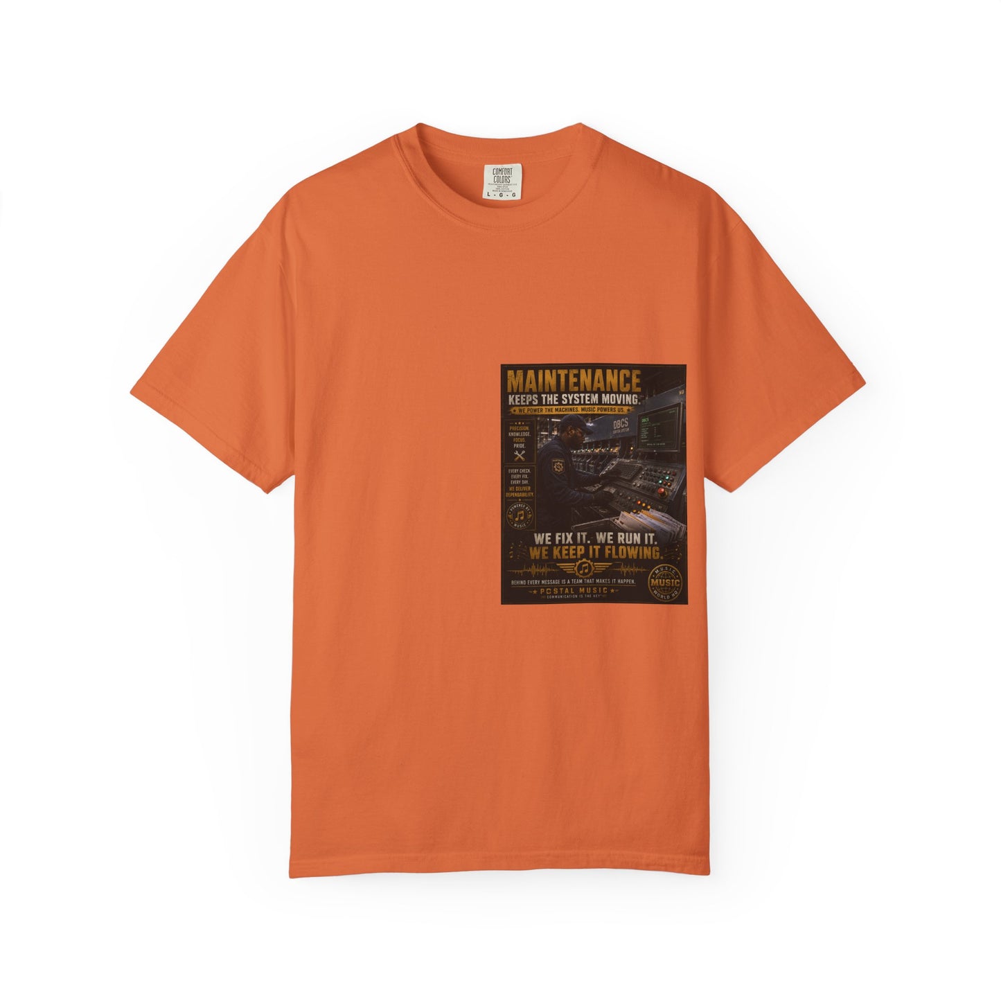 Postal Music — Maintenance Keeps the System Moving — Garment-Dyed T-Shirt