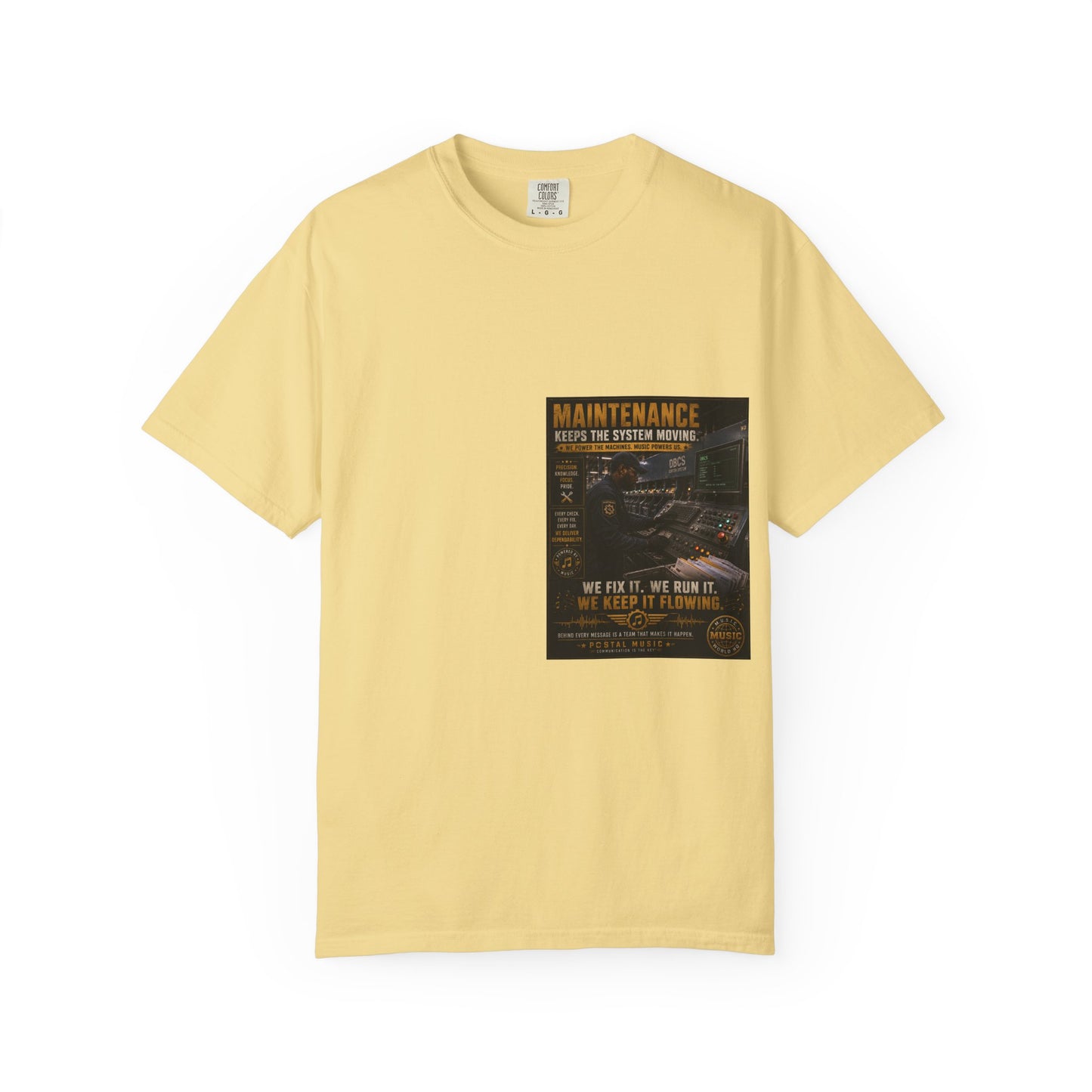 Postal Music — Maintenance Keeps the System Moving — Garment-Dyed T-Shirt