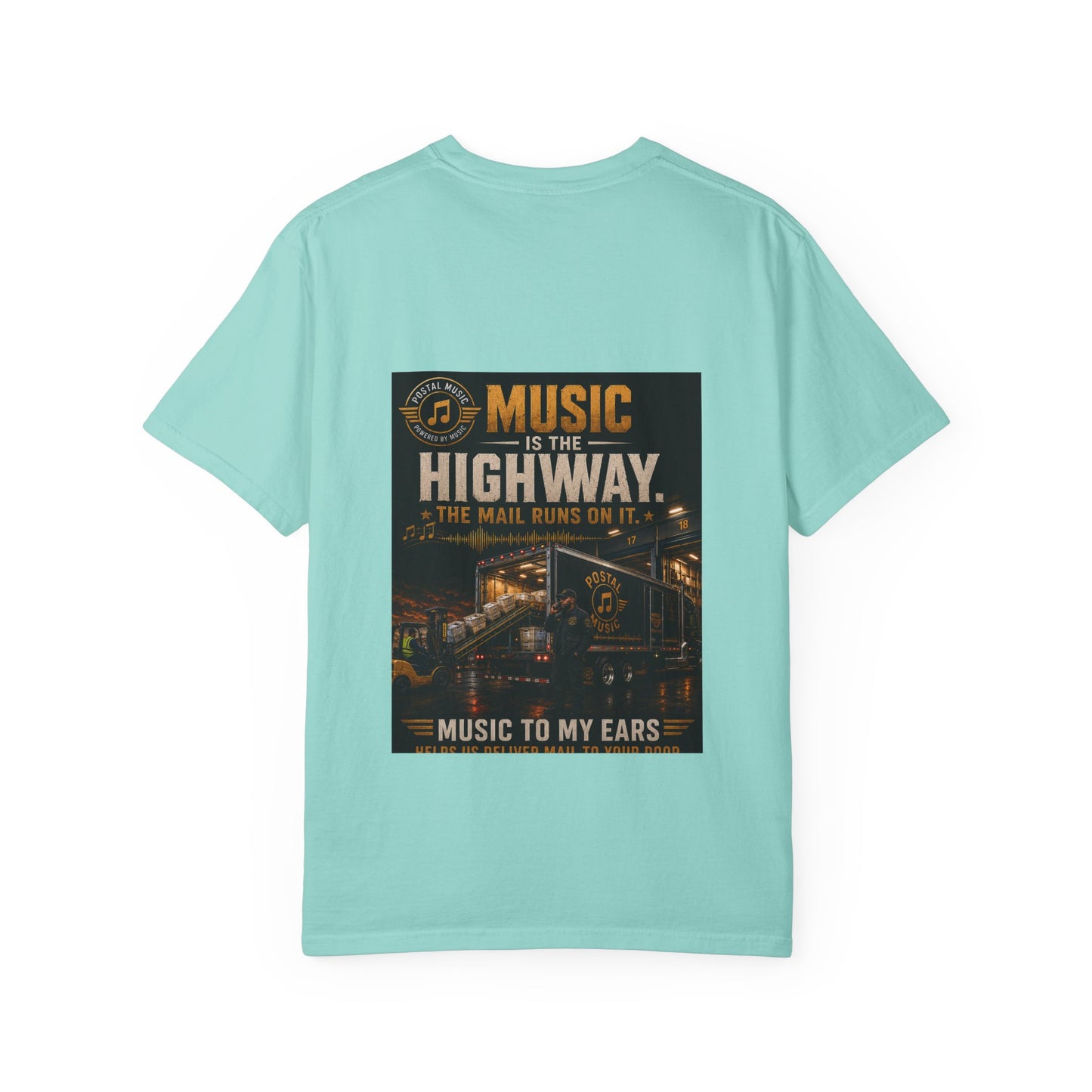 Postal Music — Music Is the Highway — Garment-Dyed T-Shirt