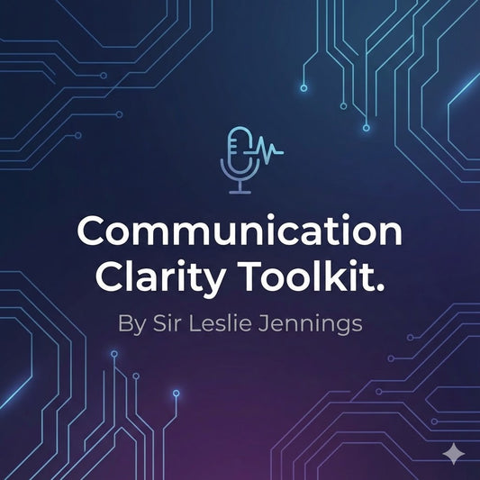 The Communication Clarity Toolkit